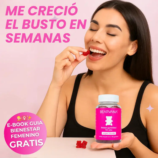 Bearvana® Gomitas Naturales | Aumenta tu Busto y Realza tu Silueta